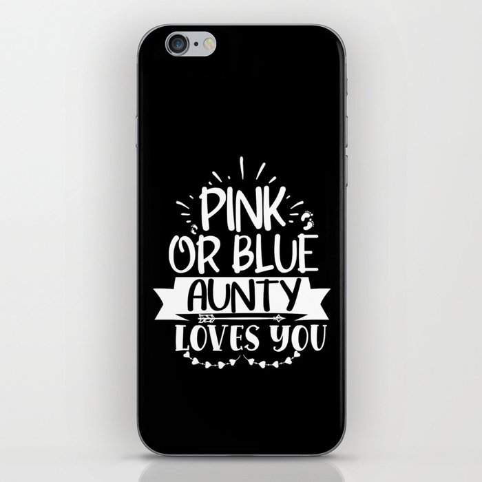 Pink Or Blue Aunty Loves You iPhone Skin