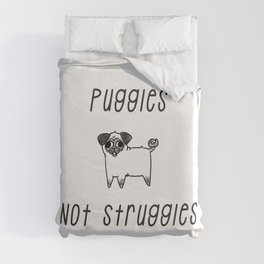 Puggles Not Struggles Duvet Cover