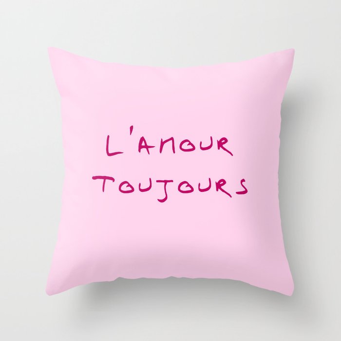L'amour toujours Throw Pillow