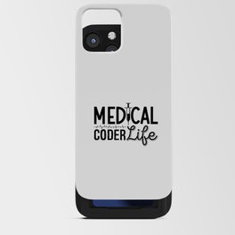Medical Coder Life Assistant ICD Programmer Coding iPhone Card Case