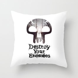 Destroy your Enemis Throw Pillow