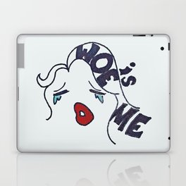 Woe is Me. Laptop & iPad Skin