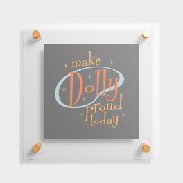 Retro diner font + starbursts and vintage colors: Make Dolly proud today Floating Acrylic Print
