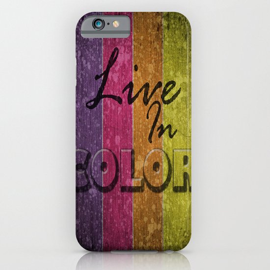 Live In Color. iPhone & iPod Case