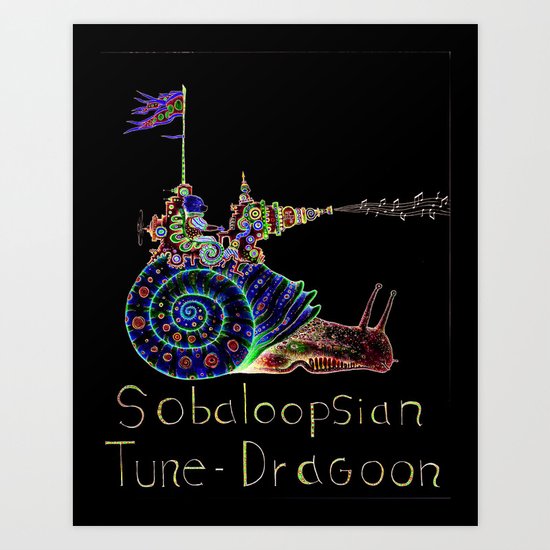 Sobaloopsian Tune-Dragoon Art Print