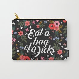 Eat A Bag Of Dicks, Funny Saying Carry-All Pouch | Insults, Girls, Joke, Rude, Profanity, Saying, Offensive, Graphicdesign, Eatadick, Floral 