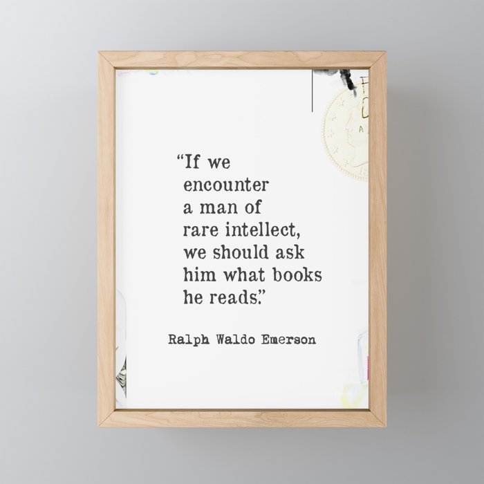 If we encounter a man of rare intellect..Ralph Waldo Emerson quote 2 Framed Mini Art Print