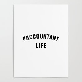 #Accountant Life Black Typography Poster