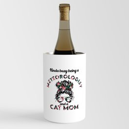 Meteorologist cat mom funny gifts. Perfect present for mother dad friend him or her  Wine Chiller