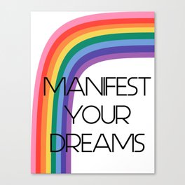 MANIFEST YOUR DREAMS Canvas Print