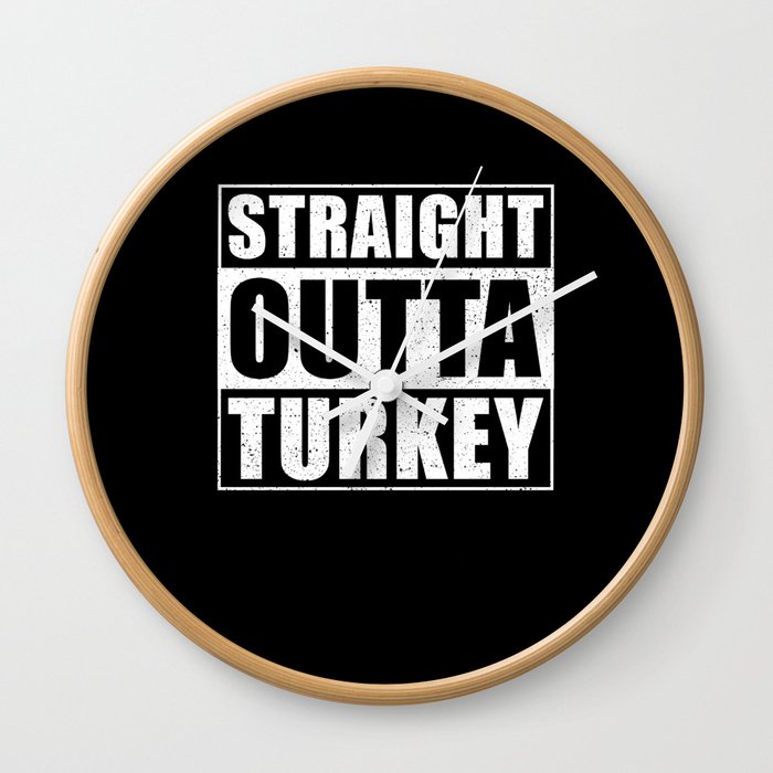 Straight Outta Turkey Wall Clock