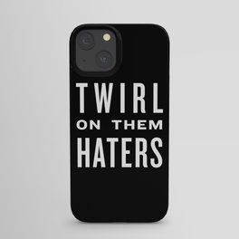 FORMATION - Twirl on them Haters iPhone Case