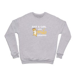 Just One Girl Who Loves Giraffes - Cute Giraffe Crewneck Sweatshirt