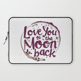 Love You to the Moon & Back...Merlot & Peach Laptop Sleeve