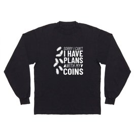 Coin Collecting Numismatist Beginner Pennies Money Long Sleeve T-shirt