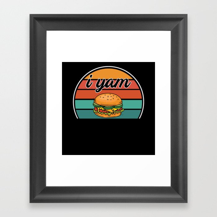 Burger Saying Framed Art Print