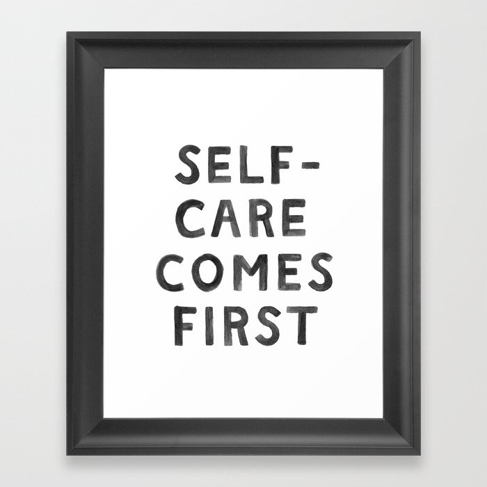 Self-Care Comes First Framed Art Print