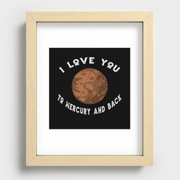 Planet I Love You To Mercury An Back Mercury Recessed Framed Print