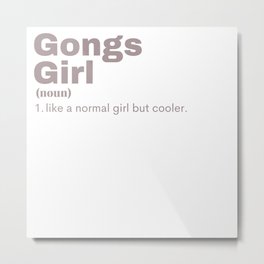 Gongs  Girl - Gongs  Metal Print