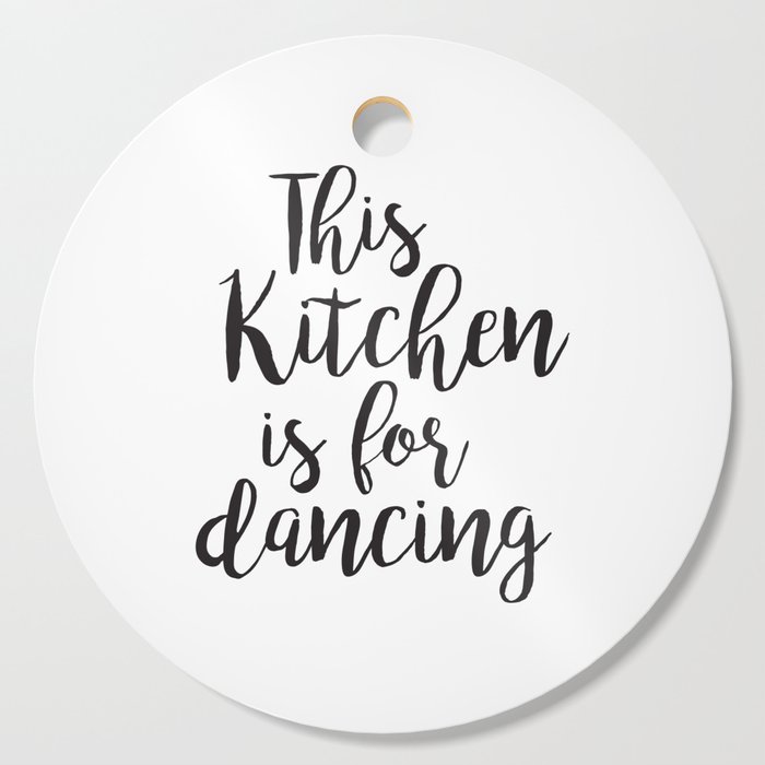 This Kitchen is for Dancing Cutting Board