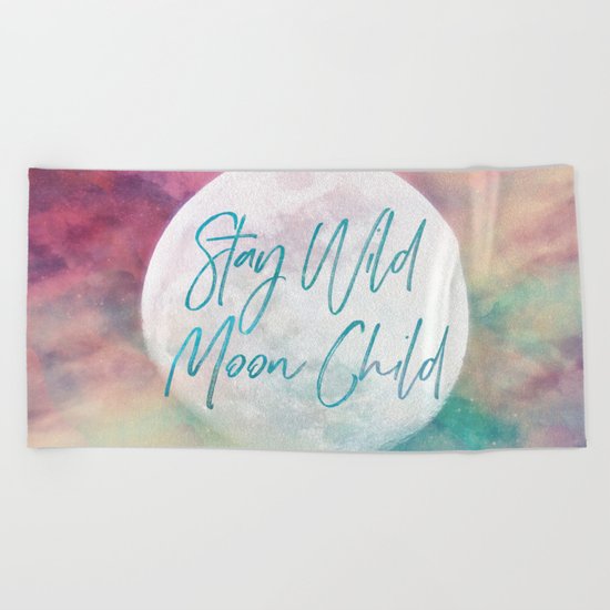 Stay Wild Moon Child Beach Towel