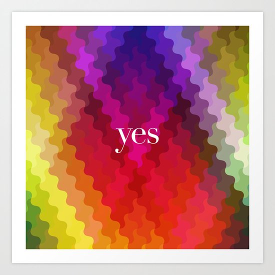 Yes Art Print