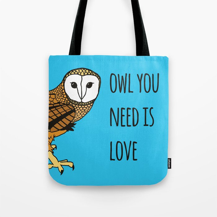 Owl You Need Is Love Tote Bag