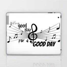 It's a good day serenity quote on black text with musical notes Laptop Skin