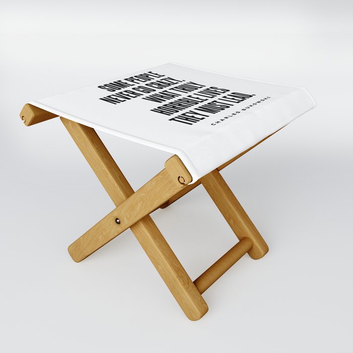 Some people never go crazy - Charles Bukowski Quote - Literature - Typography Print 1 Folding Stool