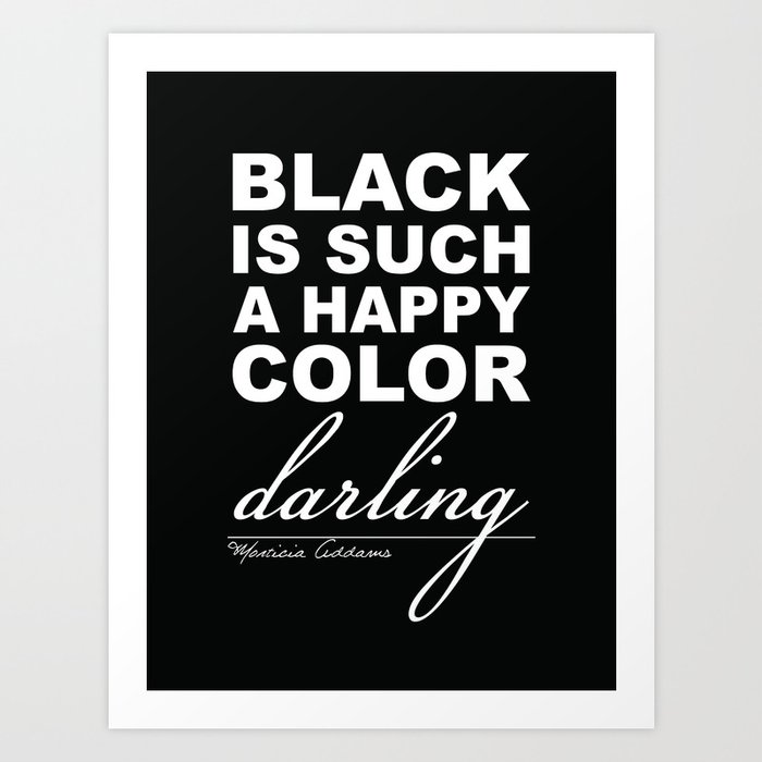 morticia addams black is such a happy color