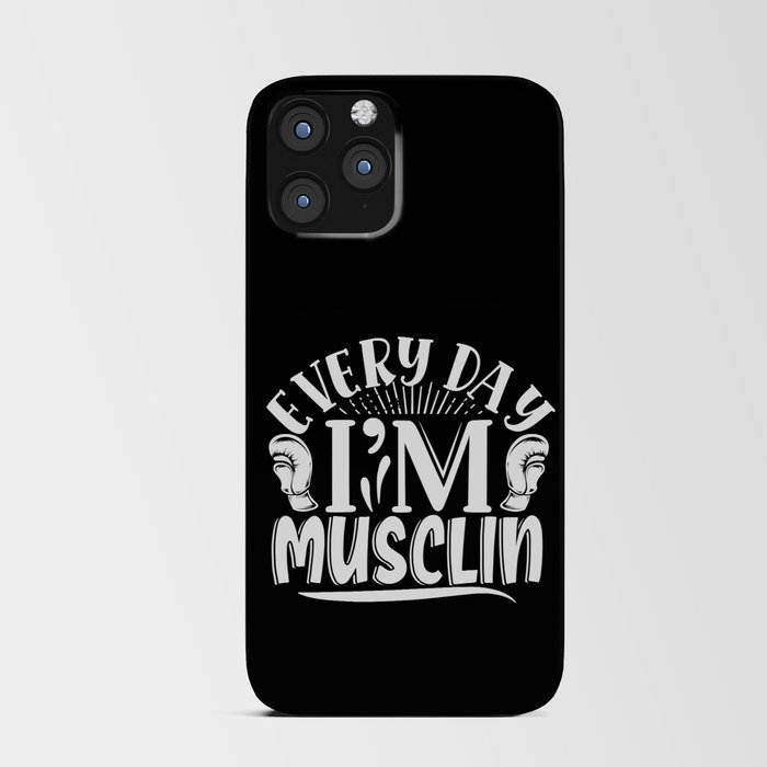 Every Day I’m Musclin Body Builder Quote iPhone Card Case