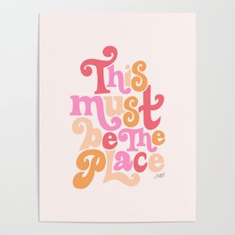 This Must Be the Place (Pink Palette) Poster