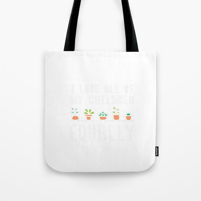I LOVE ALL OF MY CHILDREN EQUALLY Tote Bag
