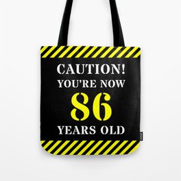 [ Thumbnail: 86th Birthday - Warning Stripes and Stencil Style Text Tote Bag ]