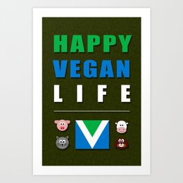 Happy Vegan Life Art Print | Food, Govegan, Wish, Official, Vegan, Flag, Health, Text, Lovefortheplanet, Love 