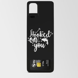 Hooked On You Couples Fishing Hobby Android Card Case