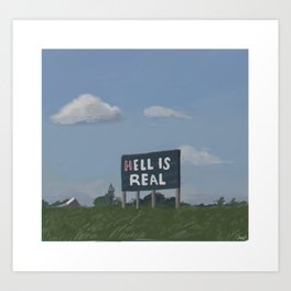 hell is real Art Print