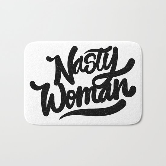 nasty woman Bath Mat