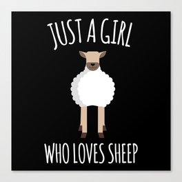 Just A Girl Who Loves Sheep Wool Canvas Print