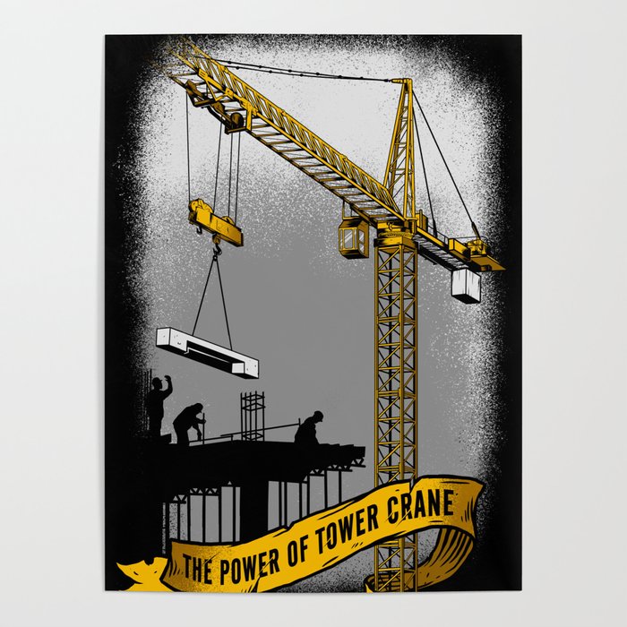 The Power of Tower Crane Poster