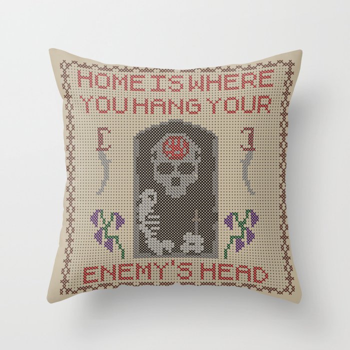 Home Is Where You Hang Your Enemy's Head Throw Pillow