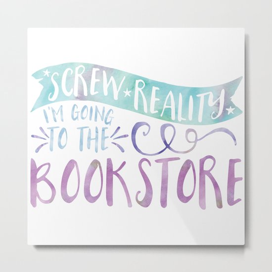 Screw Reality! I'm Going to the Bookstore! (Purple) Metal Print