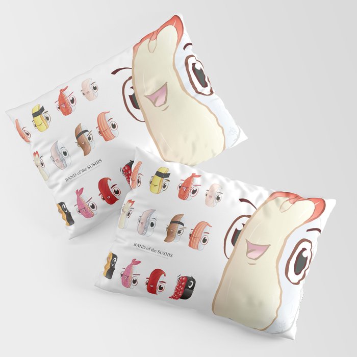 BAND of the SUSHIS Pillow Sham