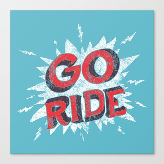 go ride Canvas Print
