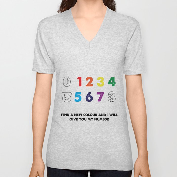 Find a new colour and I'll give you my number V Neck T Shirt