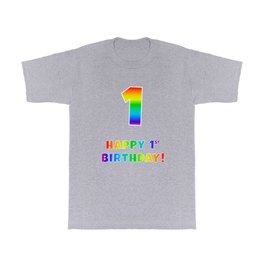 [ Thumbnail: HAPPY 1ST BIRTHDAY - Multicolored Rainbow Spectrum Gradient T Shirt T-Shirt ]
