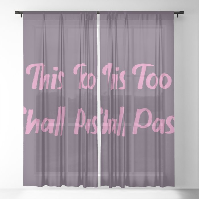 This too shall pass Sheer Curtain