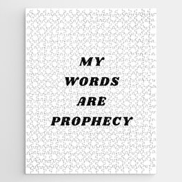 My words are Prophecy, Prophecy, Inspirational, Motivational, Empowerment, Mindset Jigsaw Puzzle
