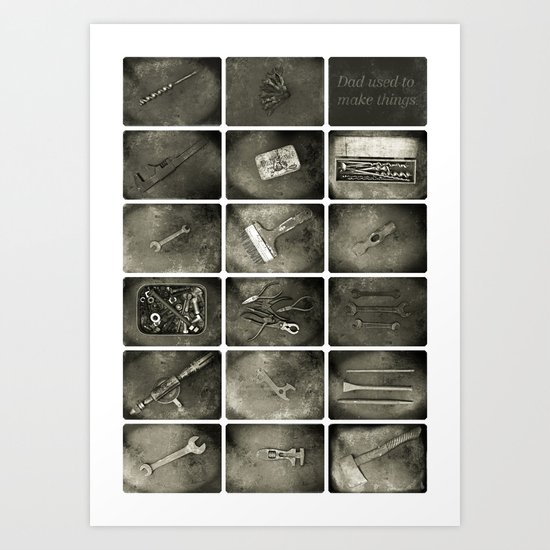 Dad used to make things Art Print