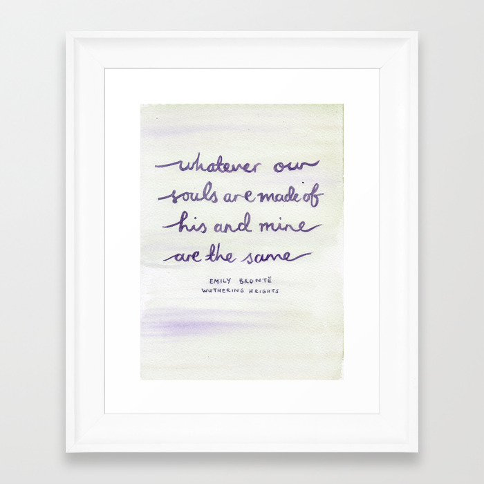 Wuthering Heights Quote Framed Art Print By Zoeprose Society6